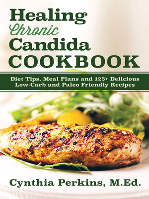 cover image of Healing Chronic Candida Cookbook
